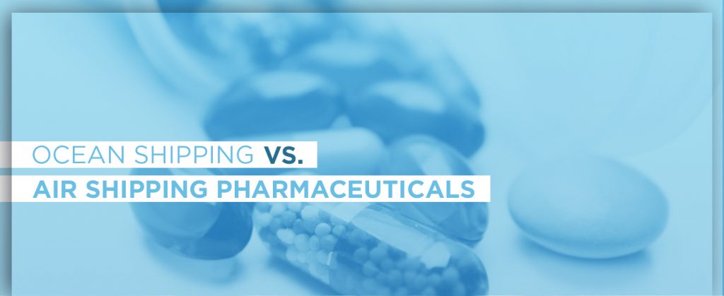 Ocean shipping vs air shipping pharmaceuticals
