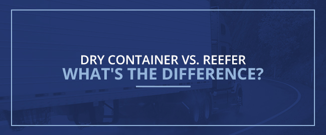 Dry Containers vs Reefers