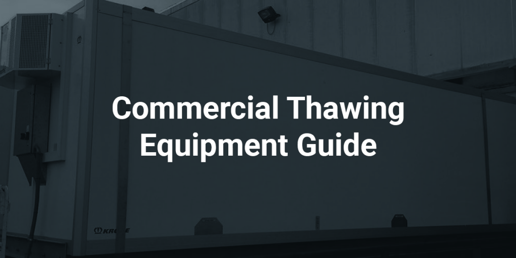 Commercial thawing equipment guide