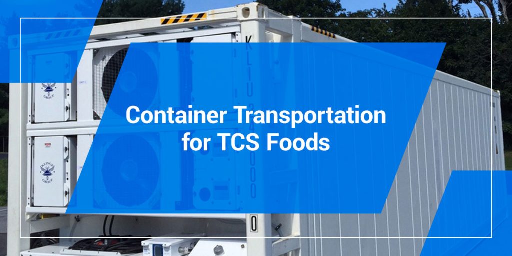 Container Transportation for TCS Foods